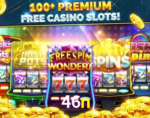 Descubra o Mundo do Cassino Online com 46n